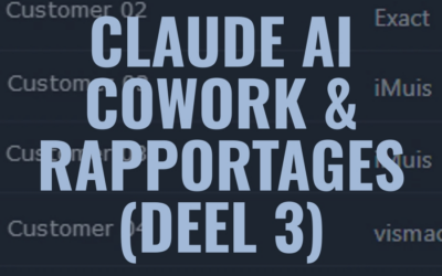 Claude AI Cowork & rapportages (deel 3)